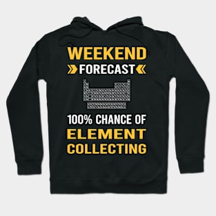 Weekend Forecast Element Collecting Elements Hoodie